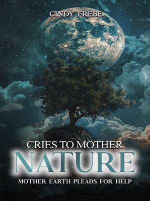 cover image of Cries to Mother Nature